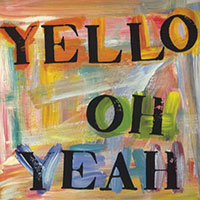 Yello - Oh Yeah - Single Cover 1985