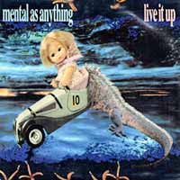 Mental As Anything - Live It Up - single cover