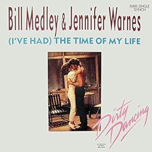 Bill Medley & Jennifer Warnes - (I've Had) The Time Of My Life - single cover