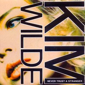 Kim Wilde - Never Trust A Stranger - Single Cover