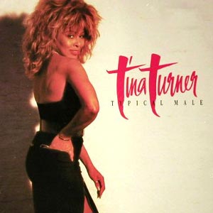 Tina Turner - Typical Male