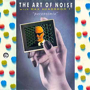 The Art of Noise with Max Headroom - Paranoimia - single cover