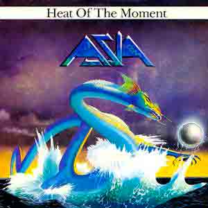 Asia - Heat of the Moment - Lyrics