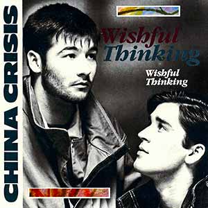 China Crisis Wishful Thinking Single Cover