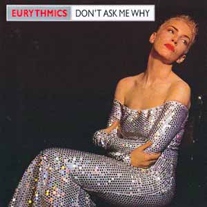 Eurythmics Don't Ask Me Why Single Cover