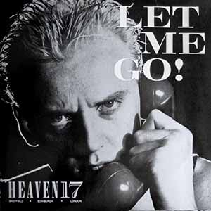 Heaven 17 Let Me Go Single Cover