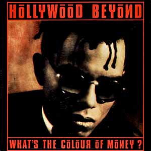 Hollywood Beyond What's The Colour Of Money Single Cover