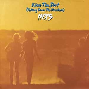INXS - Kiss the Dirt (Falling Down the Mountain) - Single Cover