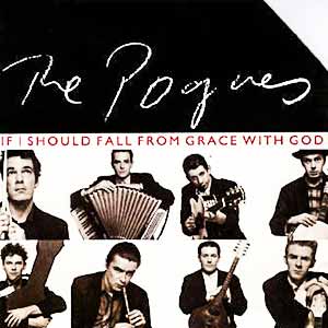 The Pogues If I Should Fall From Grace With God Single Cover
