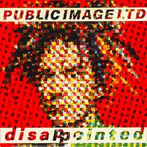 Public Image Limited Disappointed Single Cover