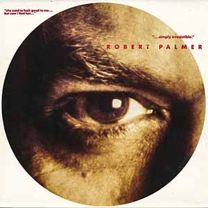 Robert Palmer Simply Irresistible Single Cover