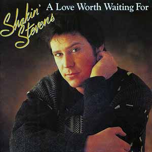 Shakin' Stevens A Love Worth Waiting For Single Cover