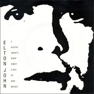 Elton John – I Guess That’s Why They Call It The Blues