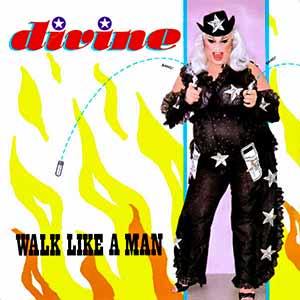 Divine Walk Like A Man Single Cover