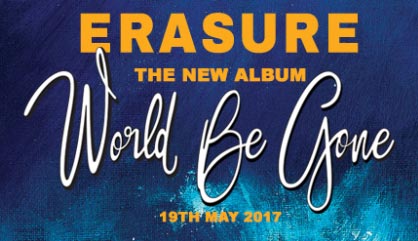 Erasure World Be Gone Album Cover 2017