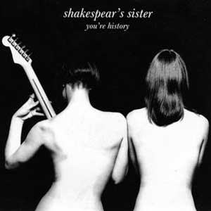 Shakespear's Sister - You're History - Single Cover