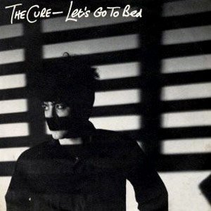 The Cure - Let's Go To Bed - Single Cover