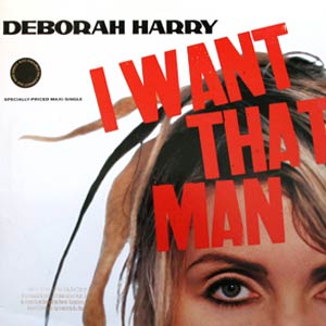 Debbie Harry - I Want That Man - Single Cover