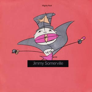 Jimmy Somerville - You Make Me Feel (Mighty Real) - Single Cover