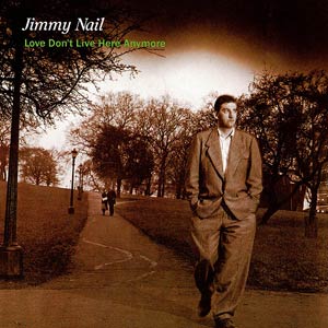 Jimmy Nail - Love Don't Live Here Anymore - Single Cover