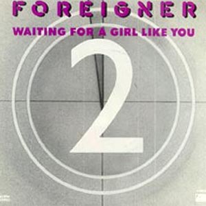 Foreigner - Waiting For A Girl Like You - Single Cover