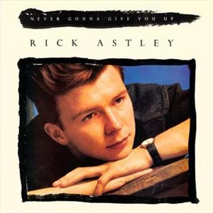 Rick Astley Never Gonna Give You Up Single Cover