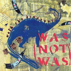 Was (Not Was) - Walk The Dinosaur - Single Cover