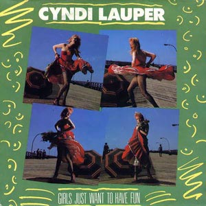 Cyndi Lauper Girls Just Want To Have Fun Single Cover