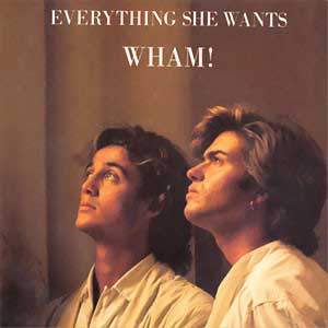 Wham Everything She Wants Single cover