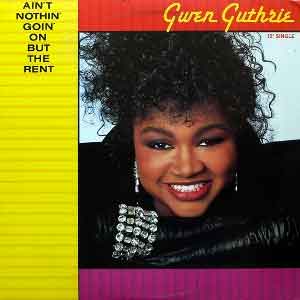 Gwen Guthrie - Ain't Nothin' Goin' On But the Rent - Single Cover