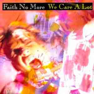 Faith No More - We Care a Lot - Single Cover
