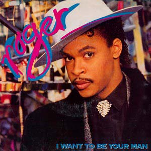 Roger Troutman - I Want To Be Your Man - Single Cover