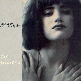 Martika - Toy Soldiers