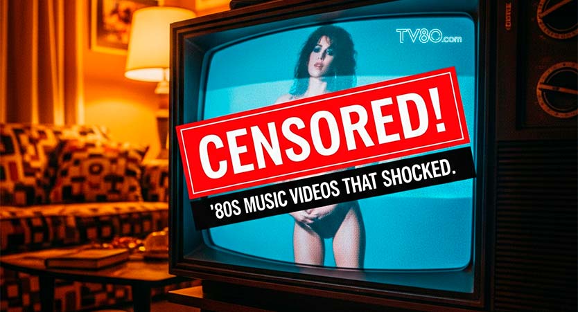 Banned on MTV: Wildest 80s Videos