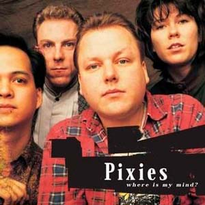 Pixies – Where Is My Mind?